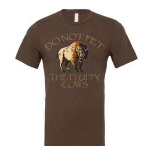 Shop Wyoming Do Not Pet The Fluffy Cows T-shirt