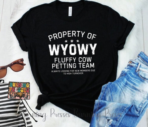 Shop Wyoming Property of WYOWY Fluffy Cow Petting Team T-shirt