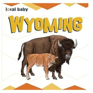 Shop Wyoming Local Baby Wyoming