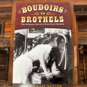 Shop Wyoming Boudoirs to Brothels