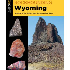 Shop Wyoming Rockhounding Wyoming: Guide to the State’s Best Rockhounding