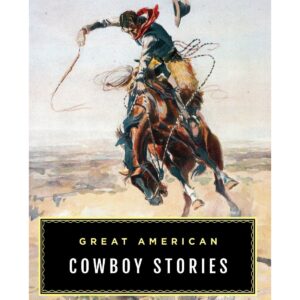 Shop Wyoming Great American Cowboy Stories: Lyons Press Classics