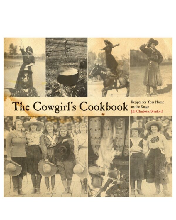 Shop Wyoming The Cowgirl’s Cookbook: Recipes For Your Home On The Range