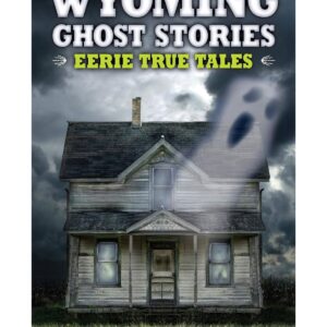 Shop Wyoming Wyoming Ghost Stories